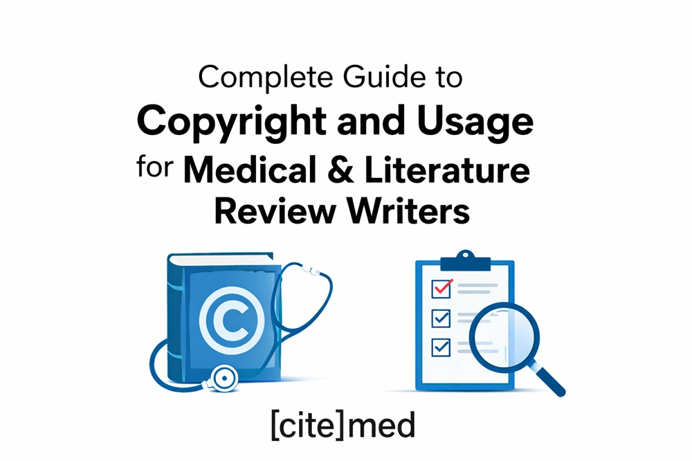 Complete Guide to Copyright and Usage for Medical & Literature Review Writers